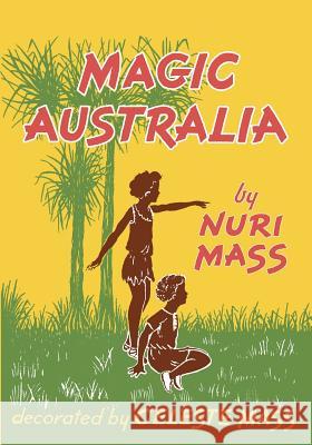 Magic Australia Nuri Mass Celeste Mass 9780648035602 Living Book Press