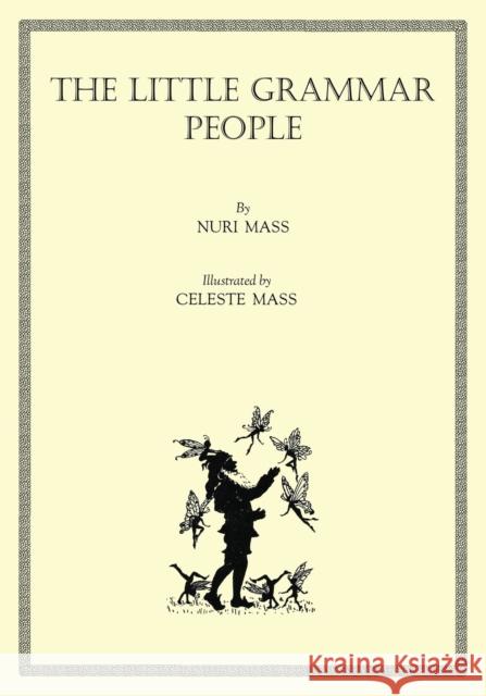 The Little Grammar People Nuri Mass Celeste Mass  9780648035619 Living Book Press