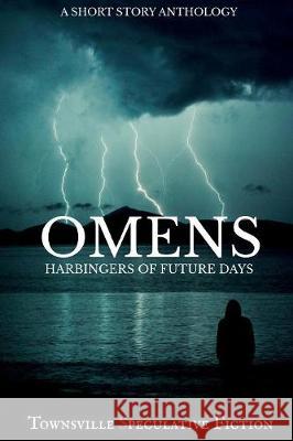 Omens: Harbingers of furture days Huddlestone, Michael 9780648046257 Serenade Publishing