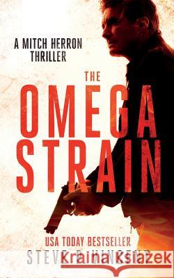 The Omega Strain: Mitch Herron 1 Steve P. Vincent 9780648055433 Steve P Vincent