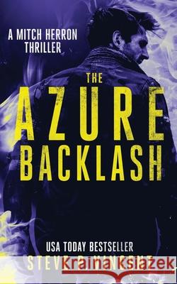 The Azure Backlash: Mitch Herron 5 Steve P. Vincent 9780648055495