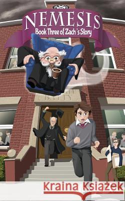 Nemesis: Book Three of Zach's Story (Second Edition) Wendy Milton 9780648057420 Pawprint Publishing