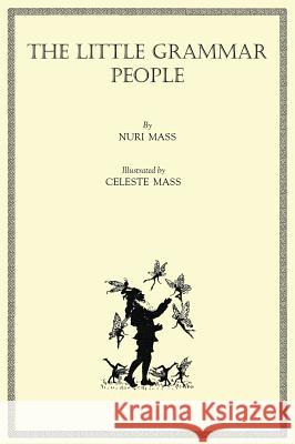 The Little Grammar People Nuri Mass Celeste Mass 9780648063322 Living Book Press