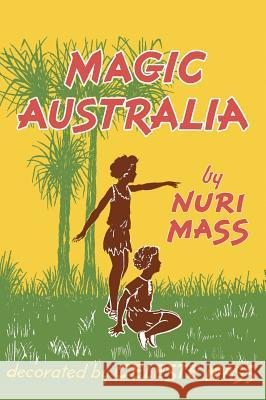 Magic Australia Nuri Mass Celeste Mass 9780648063339 Living Book Press