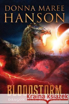 Bloodstorm: Dragon Wine Part Four Donna Maree Hanson 9780648065043 Donna Maree Hanson