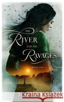 The River and the Ravages J. M. Lawler J. M. Lawler 9780648071402 Little Crow Publishing