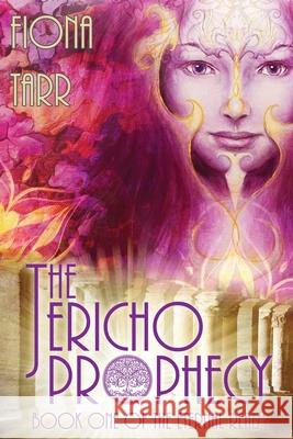 The Jericho Prophecy Fiona Tarr 9780648073383 Fiona Tarr