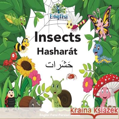 Englisi Farsi Persian Books Insects Hasharát: In Persian, English & Finglisi: Insects Hasharát Mona Kiani 9780648076742 Englisi Farsi