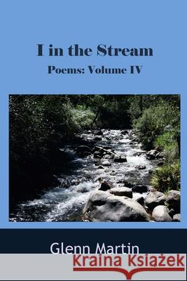 I in the stream Glenn Martin 9780648081135 G.P. Martin Publishing