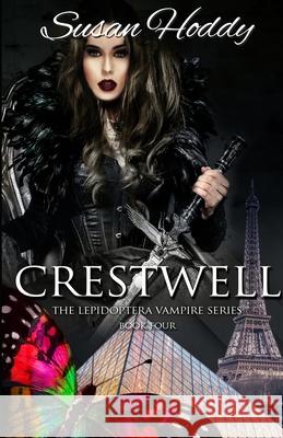 Crestwell: The Lepidoptera Vampire Series Susan D. Hoddy 9780648085782 Susan Hoddy