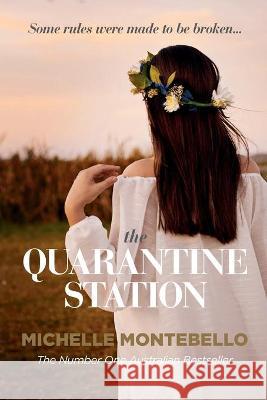 The Quarantine Station Michelle Montebello 9780648088097 Michelle Montebello