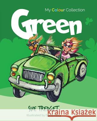 My Colour Collection: Green Sue Tredget Diana J. Kelly 9780648090144 Causeway Publishing