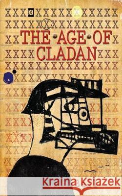 The Age of Cladan Jim Bell 9780648094609 Black Ops Texts