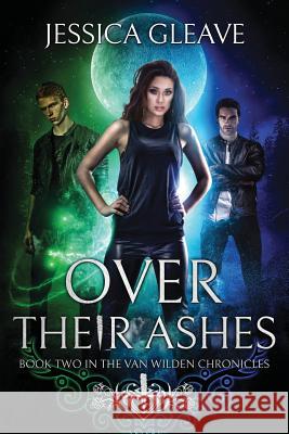 Over Their Ashes Jessica Gleave 9780648114093 Jessica Gleave