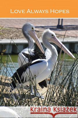 Love Always Hopes Cecelia Hopkins-Drewer 9780648116073 Cgh Literacy Institute