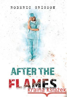 After the Flames Roderic Grigson 9780648118343