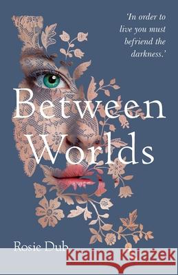 Between Worlds Rosie Dub 9780648122746 Alchemy of Story