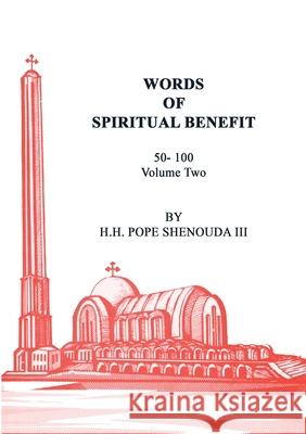 Words of Spiritual Benefit Volume 2 Pope Shenouda, III 9780648123460