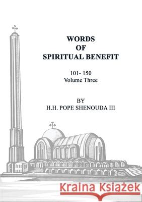 Words of Spiritual Benefit Volume 3 Pope Shenouda, III 9780648123477