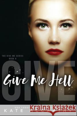 Give Me Hell Kate McCarthy 9780648123613 Brower Literary & Management, Inc.