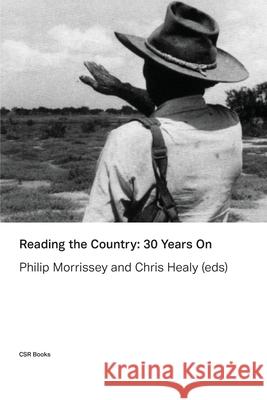 Reading the Country: 30 Years On Philip Morrissey, Chris Healy 9780648124290 Ubiquity Press (Uts Epress)