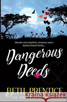Dangerous Deeds: Lizzie. Book 1 Beth Prentice 9780648130697
