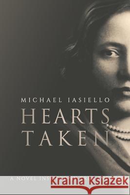 Hearts Taken: A story of strength and courage through life's unexpected journey. Michael Iasiello   9780648136101 Ruby Press