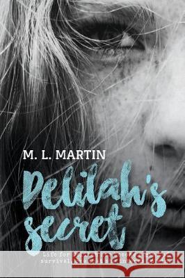 Delilah's Secret M. L. Martin 9780648137948 Not Avail