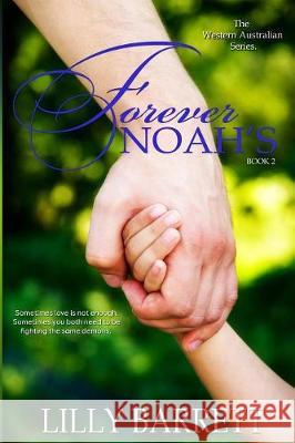 Forever Noah's Lilly Barrett 9780648138808 Lilly Barrett