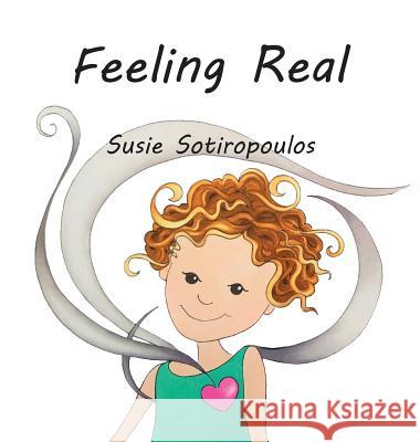 Feeling Real Susie Sotiropoulos Susie Sotiropoulos  9780648140023