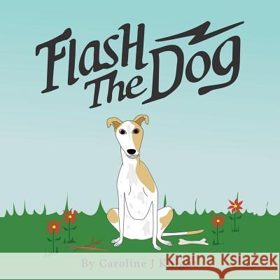 Flash the Dog Caroline J. Knight Caroline J. Knight 9780648145943 Frankie and Harry's Bookshelf