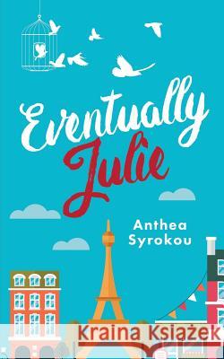 Eventually Julie Anthea Syrokou 9780648157441 Anthea Syrokou