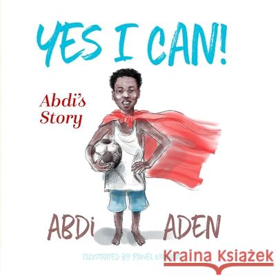 My Yes I Can! Book Abdi Aden 9780648158127