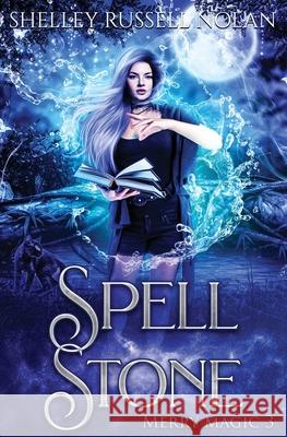 Spell Stone Shelley Russel 9780648168393 Shelley Russell Nolan