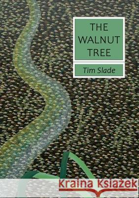 The Walnut Tree Tim Slade 9780648179832 Bright South