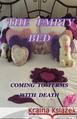 The Empty Bed: Coming to Terms with Death Lea Laruffa 9780648180241 Lea Laruffa