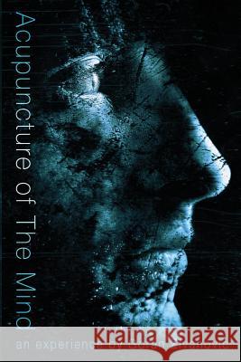 Acupuncture of The Mind Zivanovic, Goran 9780648184621 Gothic Zen Studios