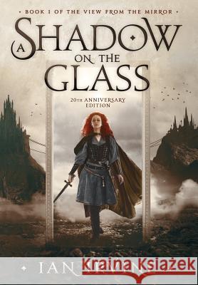 A Shadow on the Glass Ian Andrew Irvine 9780648187011