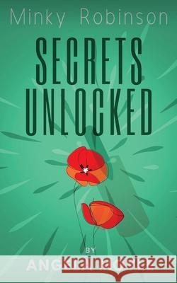 Minky Robinson: Secrets Unlocked Angela Moyle 9780648187721 Angela Moyle