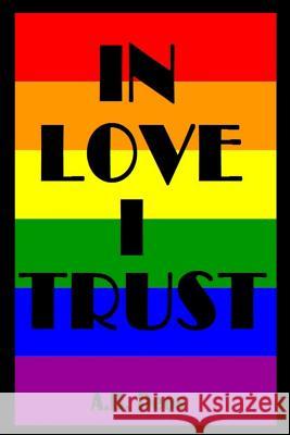 In Love I Trust A. B. Deos 9780648187905 Arthur B