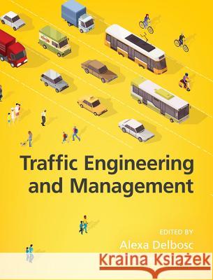 Traffic Engineering and Management, 7th Edition Delbosc Alexa Young William 9780648189800 Monash University