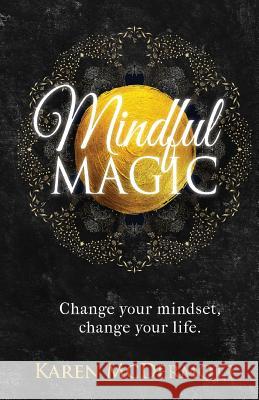 Mindful Magic Karen M 9780648190622