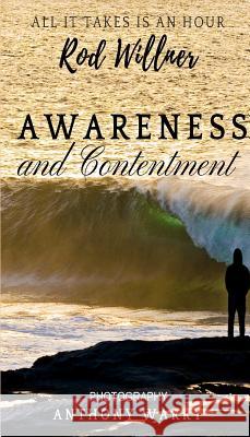 Awareness and Contentment: All it takes is an hour Willner, Rod 9780648190684