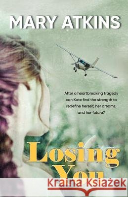 Losing You Mary Atkins 9780648192251