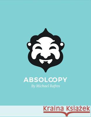 Absoloopy Raftos, Michael J. 9780648195801 Bookbaby