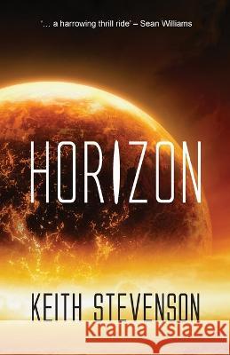 Horizon: an SF thriller Keith Stevenson   9780648197546 Coeur de Lion