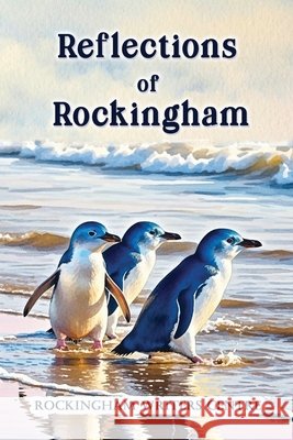 Reflections of Rockingham Rockingham Writer 9780648201670