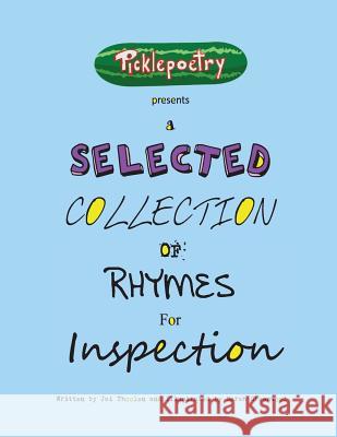 A Selected Collection of Rhymes for Inspection Jai D. Thoolen Sarah G. Greenwood 9780648203025 Picklepoetry