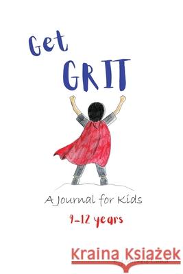 Get GRIT: A Journal for Kids (9-12 years) Michele Lund 9780648205555 Learning Bug Pty Ltd