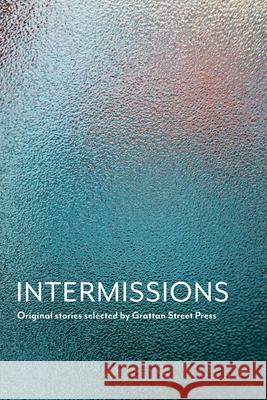 Intermissions Grattan Street Press 9780648209669 Grattan Street Press, University of Melbourne